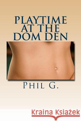 Playtime At The Dom Den; A Step-by-step Guide Gr, Phil 9781481824354 Cambridge University Press