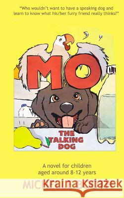 Mo: The Talking Dog Michelle Booth Sam Peel 9781481826457