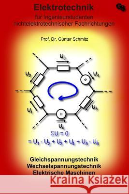 Elektrotechnik für Ingenieurstudenten Schmitz, Gunter 9781481830607 Createspace Independent Publishing Platform