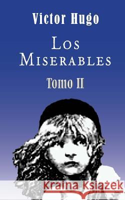 Los miserables (Tomo 2) Hugo, Victor 9781481831925