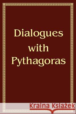 Dialogues with Pythagoras Anna Zubkova Vladimir Antonov Vladimir Antonov 9781481838511 Createspace