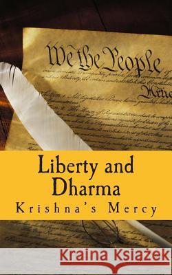 Liberty and Dharma Krishna's Mercy 9781481839518
