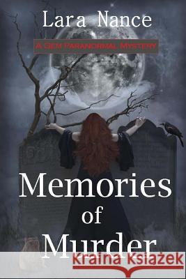 Memories of Murder: A GEM Paranormal Mystery Nance, Lara 9781481843539 Createspace