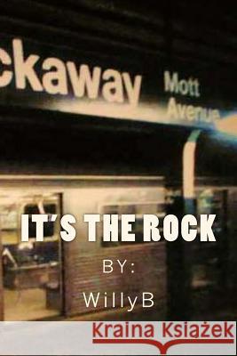 It's The Rock B, Willy 9781481844383 Createspace