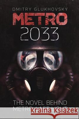 Metro 2033: First U.S. English edition Glukhovsky, Dmitry 9781481845700 Createspace