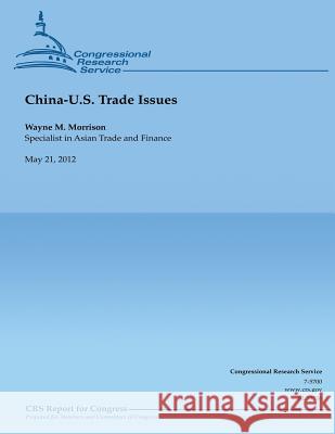 China- U.S. Trade Issues Wayne M. Morrison 9781481846370