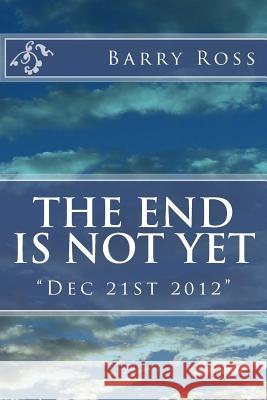 The End Is Not Yet: 