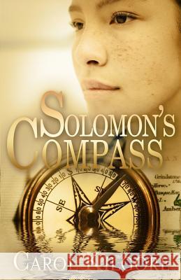 Solomon's Compass Carol Kilgore 9781481850148 Createspace