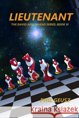 Lieutenant Phil Geusz 9781481851787 Createspace