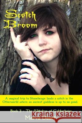 Scotch Broom: Witches of Galdorheim Marva Dasef 9781481852418 Createspace Independent Publishing Platform