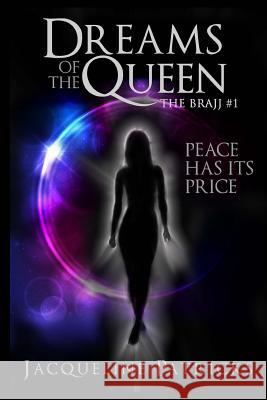 Dreams of the Queen Jacqueline Patricks 9781481856102 Createspace