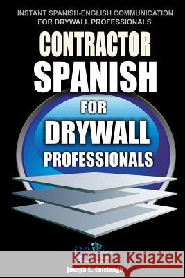 Contractor Spanish: For Drywall Professionals Joseph L. Colclough 9781481858458