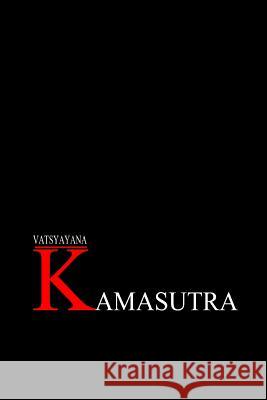 Kamasutra The Vatsyayana 9781481870078 Createspace