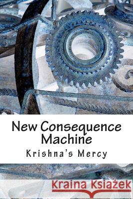 New Consequence Machine Krishna's Mercy 9781481870269