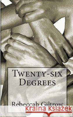 Twenty-six Degrees Giltrow, Rebeccah 9781481870443 Createspace