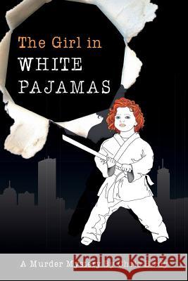 The Girl in White Pajamas Chris Birdy Erika Baert 9781481871983 Createspace