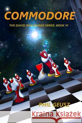 Commodore Phil Geusz 9781481874991 Createspace