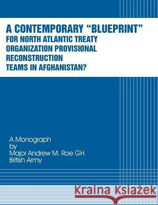 Contemporary Blueprint Maj Andrew M. Ro 9781481879927 Createspace