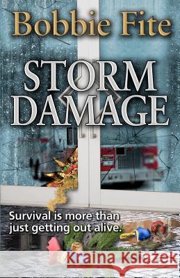 Storm Damage Bobbie Fite 9781481880183 Createspace