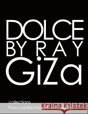 Dolce by Ray GiZa Nazario Jr, Rafael 9781481883276 Createspace