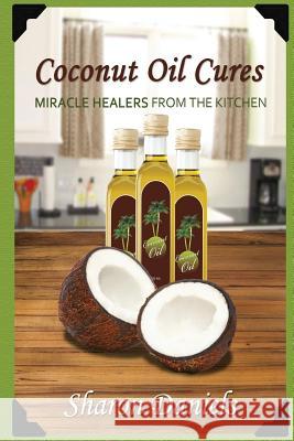 Coconut Oil Cures Sharon Daniels 9781481886291