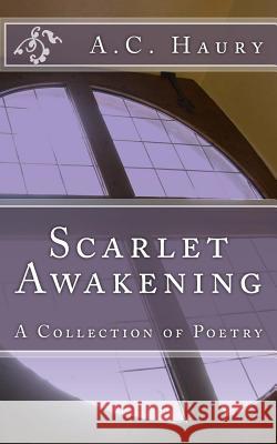 Scarlet Awakening A. C. Haury Stanley W. Wells Sarah Stanton 9781481891158
