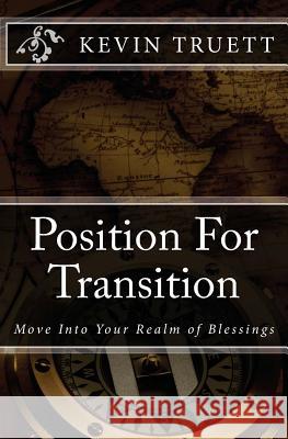 Position For Transition Truett, Kevin P. 9781481893794