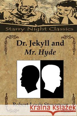 Dr. Jekyll and Mr. Hyde Robert Louis Stevenson Richard S. Hartmetz 9781481893855 Createspace