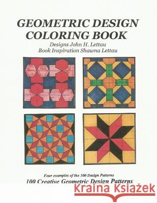 Geometric Design Coloring Book John H. Lettau 9781481896771 Createspace Independent Publishing Platform