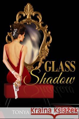 Glass Shadow Tonya Shar 9781481897006 Createspace