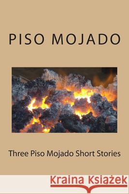 Three Piso Mojado Short Stories MR Piso Mojado 9781481899444