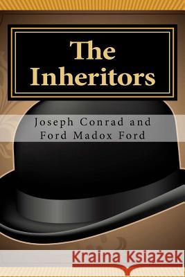 The Inheritors Joseph Conrad Ford Madox Ford 9781481901994