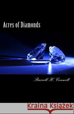 Acres of Diamonds Russell H. Conwell 9781481902120