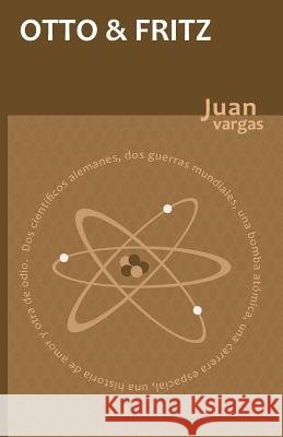 Otto & Fritz Juan Vargas 9781481903707