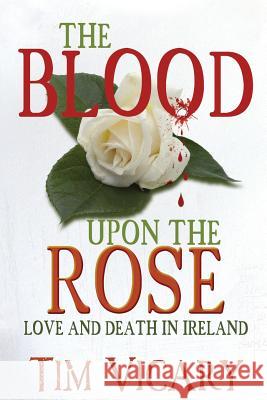 The Blood Upon The Rose Vicary, Tim 9781481906432 Createspace