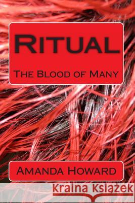 Ritual: The Blood of Many Amanda Howard 9781481909556