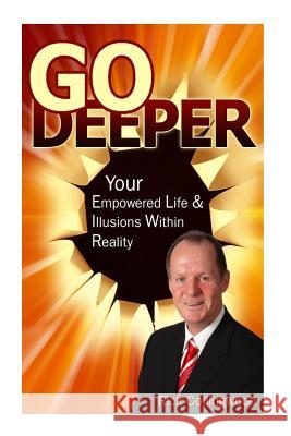 Go Deeper: Illusions within reality Collingwood, Rick 9781481910996