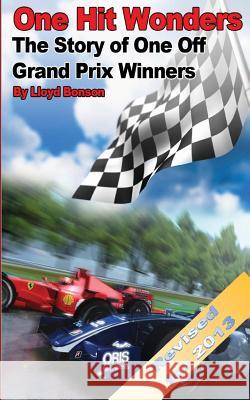 One Hit Wonders: The Story of One Off Grand Prix Winners: 2 Lloyd Bonson 9781481911238 Stanhope Books