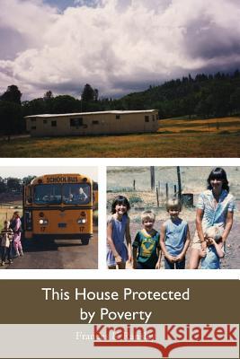 This House Protected by Poverty Frances K. Ransley 9781481915953