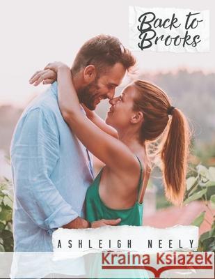 Back to Brooks Ashleigh M. Neely 9781481920278 Createspace Independent Publishing Platform