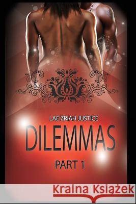 Dilemmas Lae'zriah Justice 9781481923279 Createspace