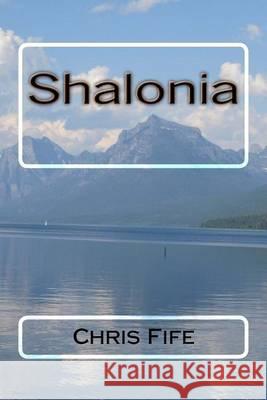 Shalonia Chris Fife 9781481923330 Createspace