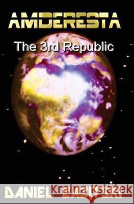 Amderesta The 3rd Republic Zazitski, Daniel 9781481924184 Createspace