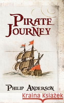 Pirate Journey R. Phaal C. S. Wiesner Philip Anderson 9781481925303