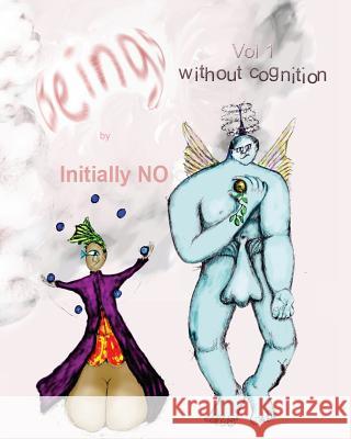 Beings Initially No 9781481926997 Createspace