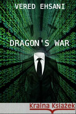 Dragon's War Vered Ehsani 9781481928243