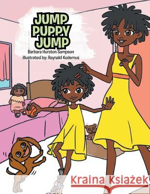 Jump Puppy Jump MS Barbara E. Hursto MR Raynald Kudemus 9781481929189