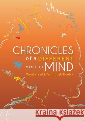 Chronicle of a Different State of Mind: Parallels of Life thru Poetry Owens II, Jesse 9781481930161 Createspace