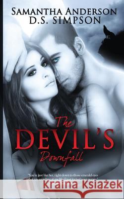 The Devil's Downfall Samantha Anderson D. S. Simpson 9781481932110