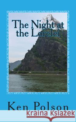 The Night at the Lorelei: Crypto & Co Ken Polson 9781481932707 Createspace